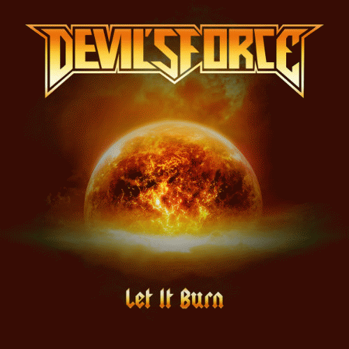 Devil's Force : Let It Burn